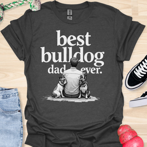 The best bulldog dad ever - V8 - Sitting Calm Two T-Shirt